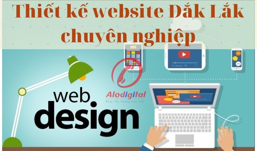 thiết kế website Đắk Lắk chuyên nghiệp
