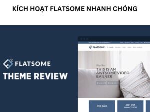 Hướng dẫn Kích hoạt Theme Flatsome